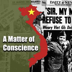 A Matter of Conscience: GI Resistance During the Vietnam War