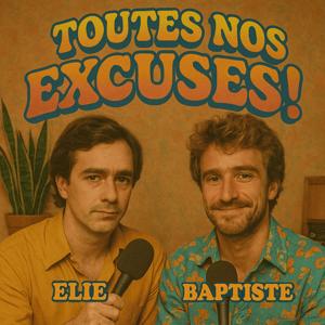 Toutes nos excuses