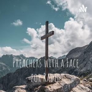 Preachers with a Face for Radio