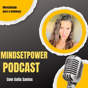 MINDSET POWER com Sofia Santos