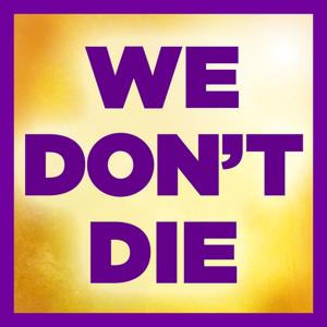 We Don't Die Radio