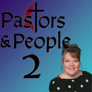 Pastors & People 2’s Podcast