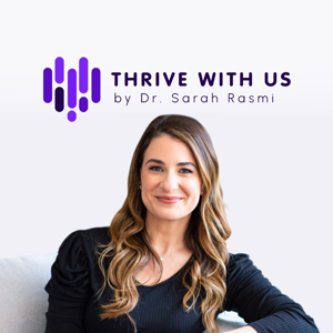 Thrive with Us by Dr. Sarah Rasmi