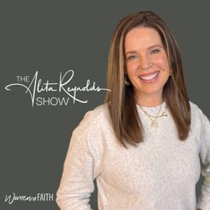 THE ALITA REYNOLDS SHOW | Women of Faith