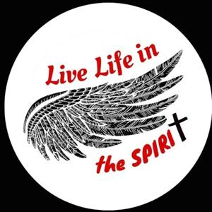 Live Life in the Spirit