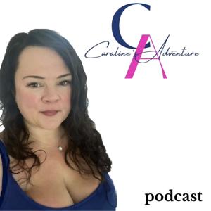 Caraline's Adventure - Incredible true stories of challenge and personal growth