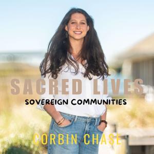 Sacred Lives, Sovereign Communities with Corbin Chase