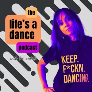 The Life's A Dance Podcast