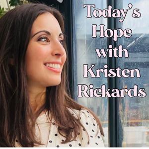 Today’s Hope With Kristen Rickards