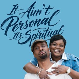 It Ain't Personal, It's Spiritual!