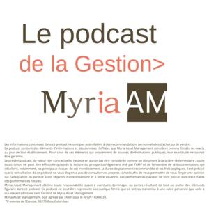 Myria AM - Le Podcast de la Gestion