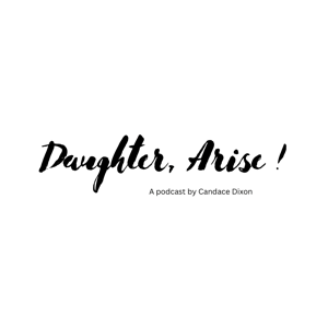 Daughter, Arise!