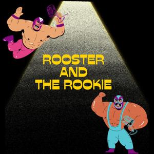 Rooster and the Rookie