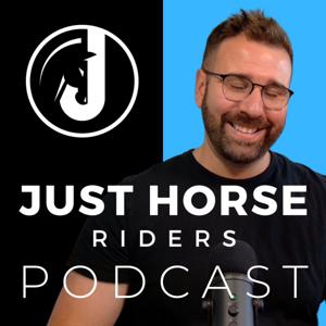 The Just Horse Riders Podcast