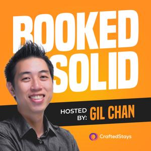 Booked Solid Show - Short Term Rental Podcast by Gil Chan