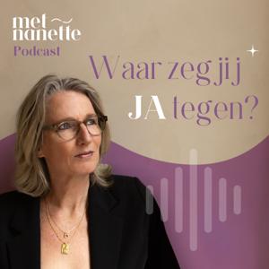 Met Nanette - Waar zeg jij ja tegen?