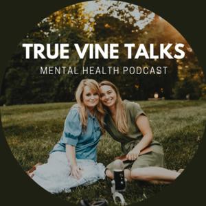 True Vine Talks by True Vine Counseling