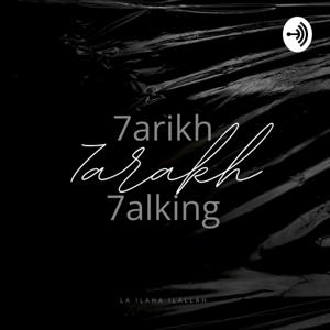 7arikh 7arakh 7alking