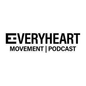 EveryHeart Movement Podcast