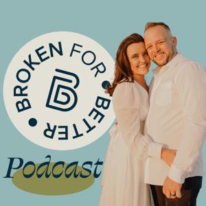Broken for Better