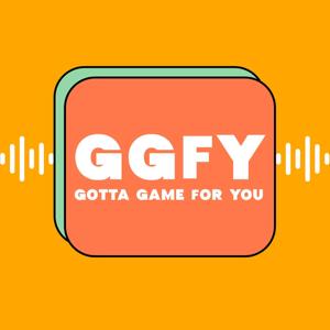 Gotta Game For You