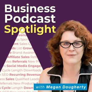 The Business Podcast Spotlight