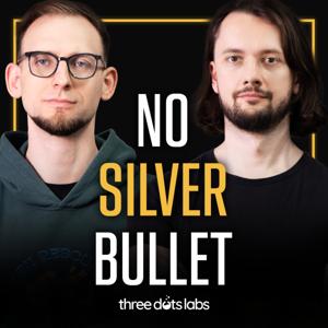 NO SILVER BULLET
