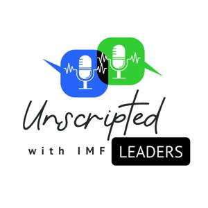 Unscripted with IMF Leaders