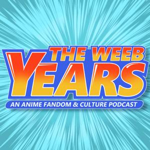 The Weeb Years