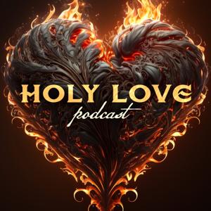 Holy Love Podcast