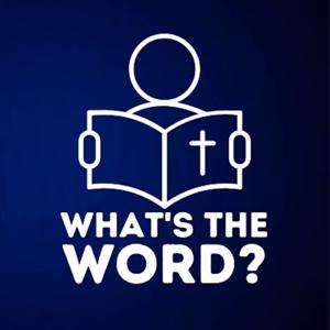 What’s the Word