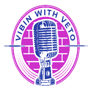 Vibin With Veto Podcast
