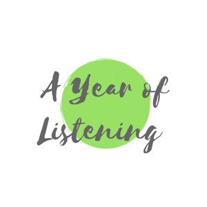 A Year of Listening