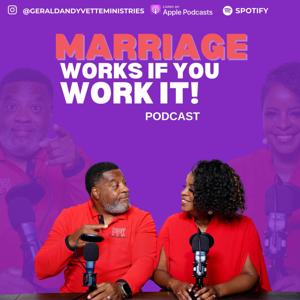 Marriage Works If You Work It Podcast