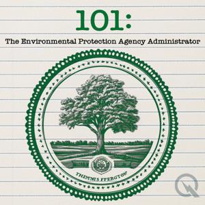 101 - The Environmental Protection Agency Administrator