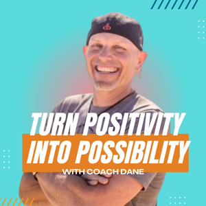 Turn Positivity Into Possibility
