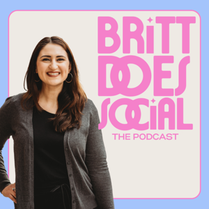 Britt Does Social, the podcast