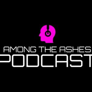 Among the Ashes Podcast