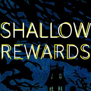 Shallow Rewards by Shallow Rewards