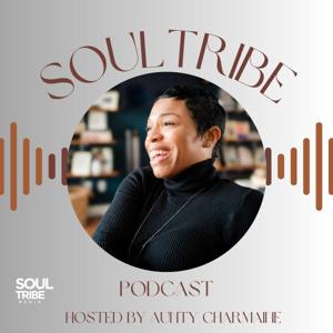 Soultribe Podcast