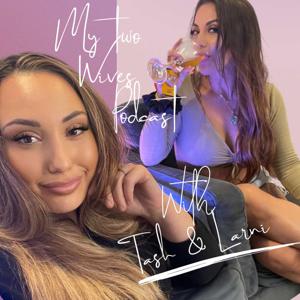 My Two Wives Podcast