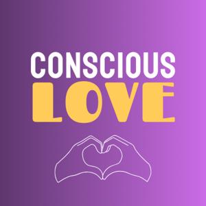 Conscious Love