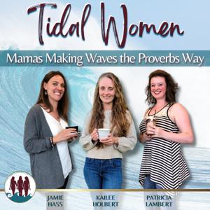 Tidal Women: Mamas Making Waves the Proverbs Way