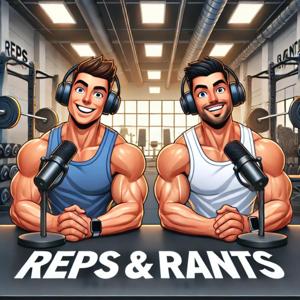 Reps and Rants