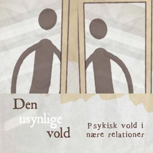 Psykisk vold - Den usynlige vold
