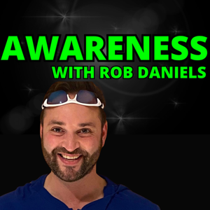 Awareness with Rob Daniels