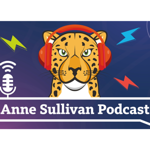Anne Sullivan Podcast