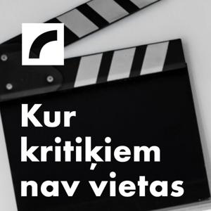 Kur kritiķiem nav vietas by Latvijas Radio 1
