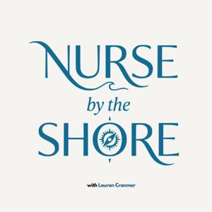 The Nurse by the Shore Podcast