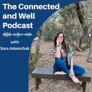 The Connected and Well Podcast